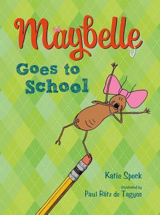 Maybelle Goes to School, Katie Speck 9780805091588 Boeken