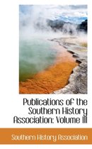 Publications of the Southern History Association