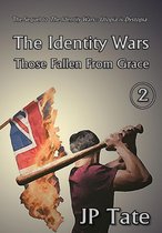 The Identity Wars 2 - The Identity Wars: Those Fallen From Grace