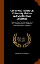 Occasional Papers on University Matters and Middle Class Education