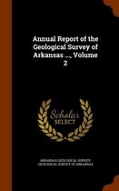 Annual Report of the Geological Survey of Arkansas ..., Volume 2