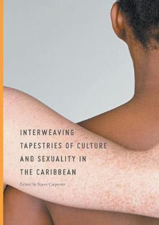 Interweaving Tapestries of Culture and Sexuality in the Cari ... - cover