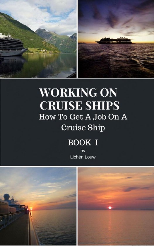 Working On Cruise Ships 1 How To Get A Job On A Cruise Ship (ebook