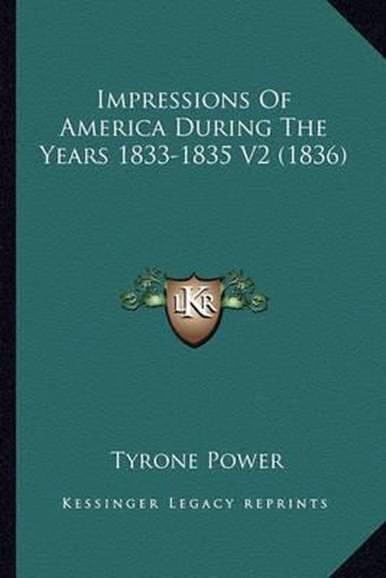 Impressions of America During the Years 1833-1835 V2 (1836)