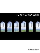 Report of the Work