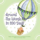 Around the Womb in 280 Days