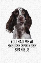 You Had Me at English Springer Spaniels