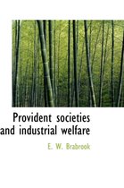 Provident Societies and Industrial Welfare