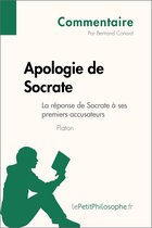 Commentaire philosophique 1 - Apologie de Socrate de Platon - La réponse de Socrate à ses premiers accusateurs (Commentaire)