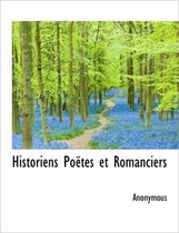 Historiens Po Tes Et Romanciers