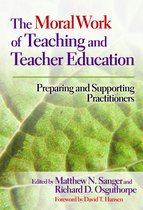 The Moral Work of Teaching and Teacher Education