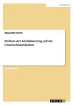 Einfluss Der Globalisierung Auf Die Unternehmenskultur