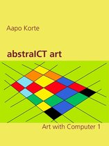 Art with Computer 1 - abstraICT art