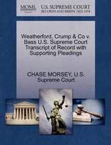 Weatherford, Crump & Co V. Bass U.S. Supreme Court Transcript of Record with Supporting Pleadings