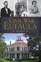 Civil War Series - Civil War Eufaula