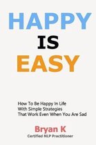 Happy Is Easy