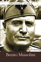 Benito Mussolini, Critical Lives