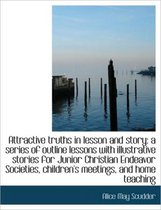 Attractive Truths in Lesson and Story