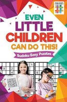 Even Little Children Can Do This! Sudoku Easy Puzzles