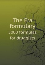 The Era formulary 5000 formulas for druggists