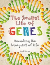 Secret Life of - The Secret Life of Genes