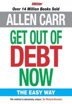 Allen Carr's Get Out of Debt Now