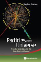 Particles And The Universe: From The Ionian School To The Higgs Boson And Beyond