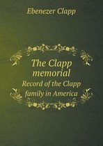 The Clapp memorial Record of the Clapp family in America