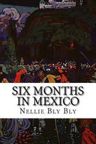 Six Months In Mexico