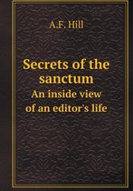 Secrets of the sanctum An inside view of an editor's life