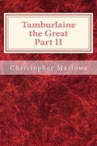 Tamburlaine the Great Part II