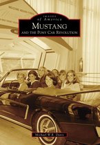 Images of America - Mustang and the Pony Car Revolution