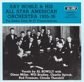 Ray Noble & His All Star American Orchestra 1935-36