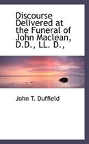 Discourse Delivered at the Funeral of John MacLean, D.D., LL. D.,