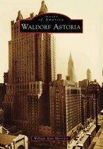 Images of America - Waldorf Astoria