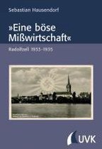 'Eine böse Mißwirtschaft'