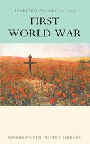 Wordsworth Poetry Library - Selected Poetry of the First World War