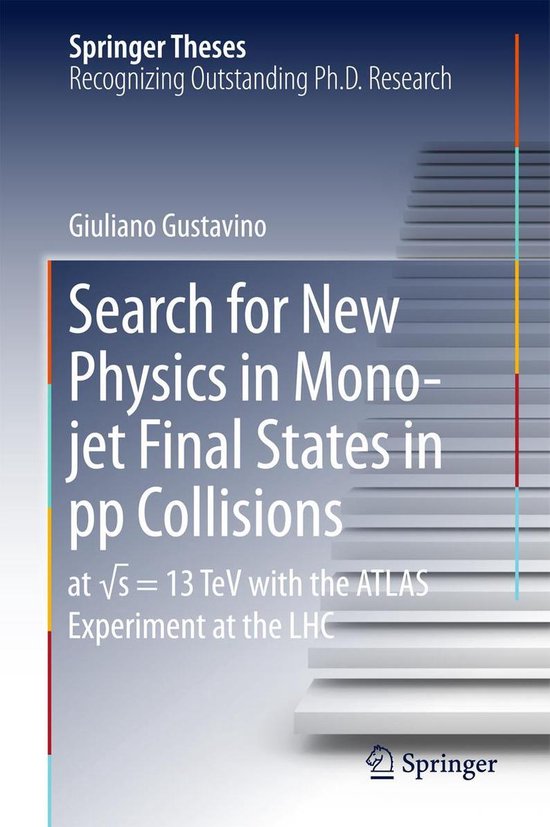 Springer Theses - Search for New Physics in Mono-jet Final S ... - cover