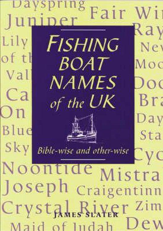 Fishing Boat Names of the UK, James Slater 9781840170092 Boeken bol