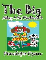The Big Mikey & Me Workbook 2
