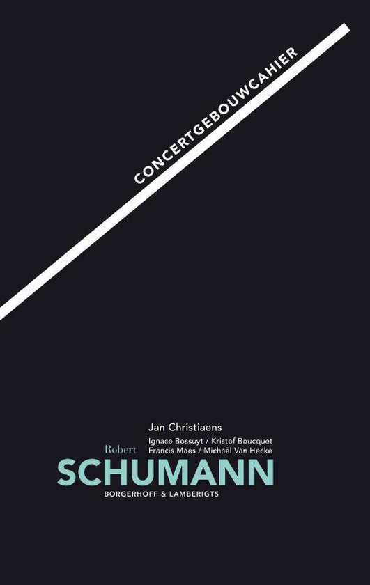Cover van het boek 'Concertgebouwcahier Robert Schumann' van Jan Christiaens