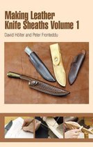 Making Leather Knife Sheaths Vol 1