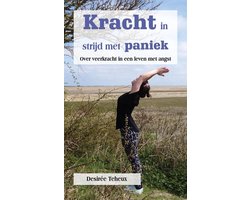 Kracht in strijd met paniek - Over veerkracht in een leven met angst