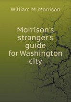Morrison's stranger's guide for Washington city