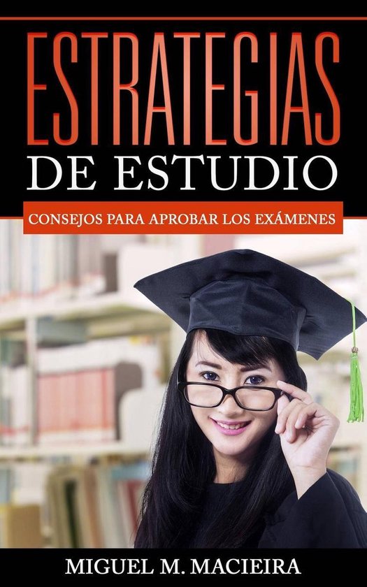Estrategias de Estudio: Consejos para aprobar los exámenes - cover