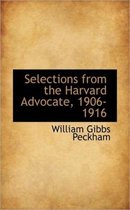 Selections from the Harvard Advocate, 1906-1916