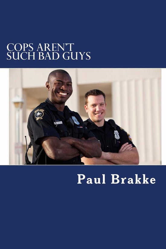 Cops Aren't Such Bad Guys - cover