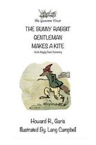 The Bunny Rabbit Gentleman Makes A Kite