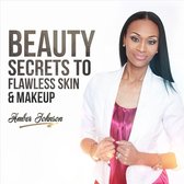 Beauty Secrets to Flawless Skin & Makeup