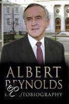 Albert Reynolds - My Autobiography